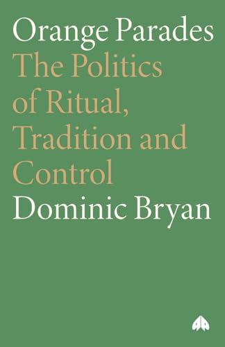 Orange Parades: The Politics of Ritual