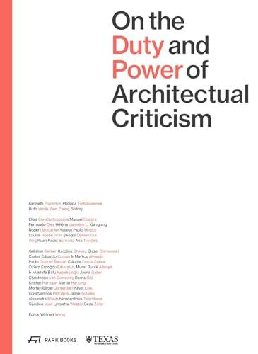 On the Duty and Power of Architectural Criticism: Proceeds of the International Conference on Architectural Criticism 2021