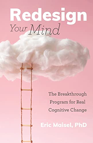 Redesign Your Mind: The Breakthrough Program for Real Cognitive Change