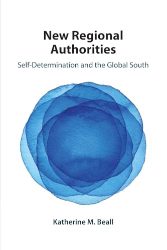 New Regional Authorities : Self-Determination and the Global South