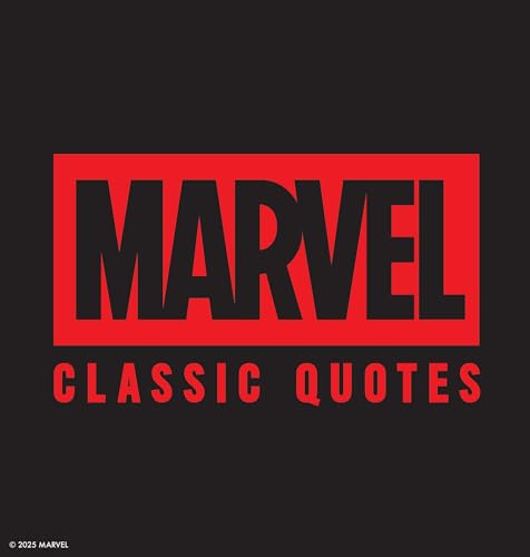 Marvel Comics Classic Quotes : Quotes Assemble! Insights from Earth’s Mightiest Heroes