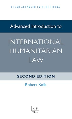 Advanced Introduction to International Humanitarian Law : Second Edition