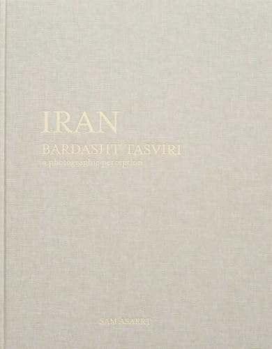 Iran, Bardasht Tasviri : A Photograhic Perception