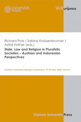 State, Law and Religion in Pluralistic Societies -- Austrian and Indonesian Perspectives