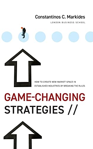Game-Changing Strategies: How to Create New Market Space in Established Industries by Breaking the Rules