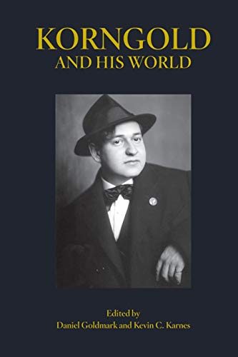 Korngold and His World: 46 (The Bard Music Festival)