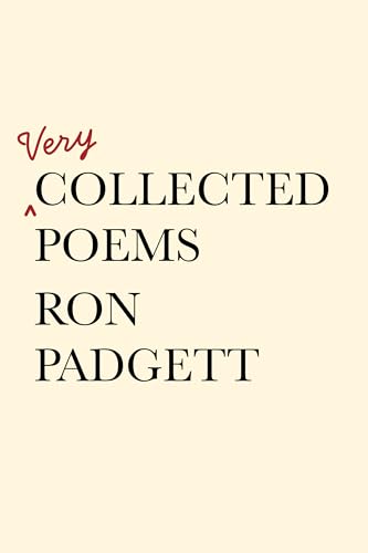 Book cover: "Very Collected Poems" by Ron Padgett, cream background.