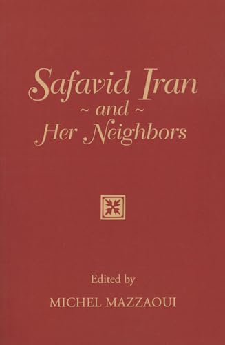 Safavid Iran and Her Neighbors