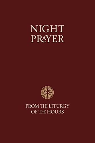 Night Prayer : From the Liturgy of the Hours