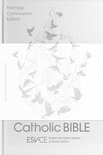 ESV-CE Catholic Bible, Anglicized First Holy Communion Edition: English Standard Version – Catholic Edition