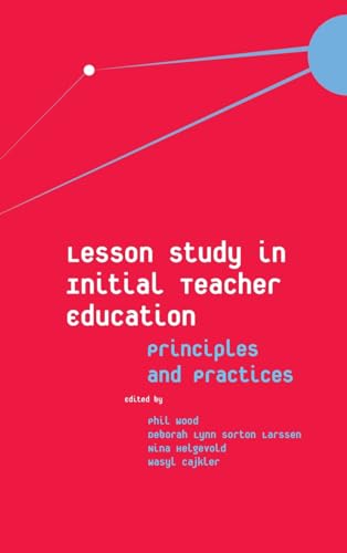 Lesson Study in Initial Teacher Education: Principles and Practices