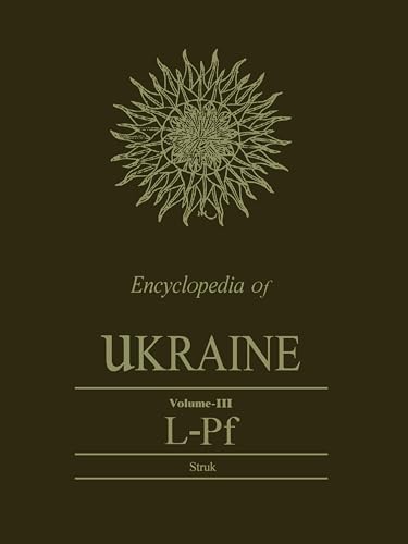 Encyclopedia of Ukraine : Volume III: L-Pf