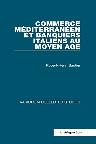 Commerce mediterraneen et banquiers italiens au Moyen Age