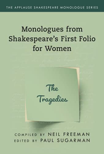 Monologues from Shakespeare’s First Folio for Women: The Tragedies (Applause Shakespeare Monologue Series)