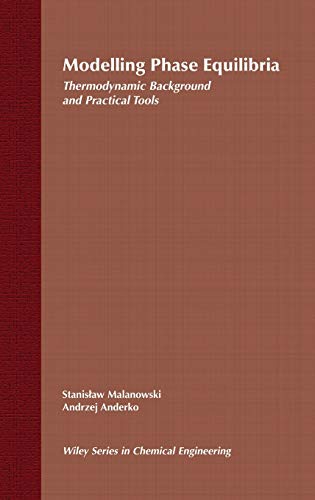 Modelling Phase Equilibria: Thermodynamic Background and Practical Tools
