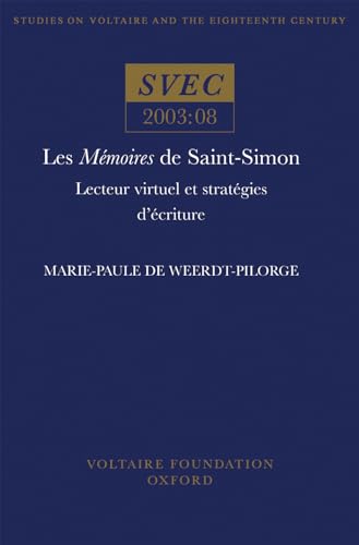 Les Memoires De Saint-Simon : Lecteur Virtuel Et Strategies D'ecriture : 2003:08