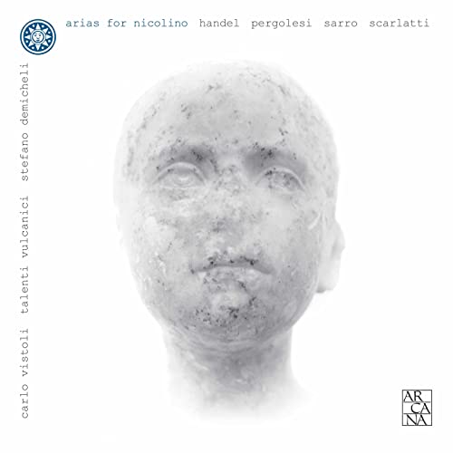 I Talenti Vulcanici / Stefano - Arias For Nicolino - Handel; Pergolesi; Sarro; Scarlatti [CD]
