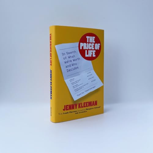 The Price of Life : In Search of What We're Worth and Who Decides