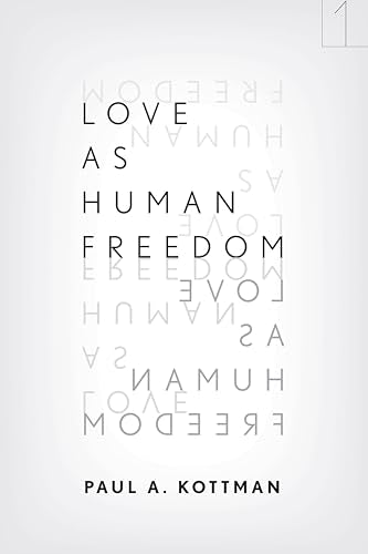Love As Human Freedom