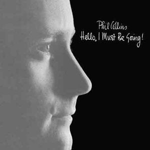 Black and white portrait of Phil Collins, album cover "Hello, I Must Be Going!".
