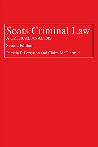Scots Criminal Law: A Critical Analysis