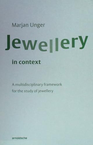 Jewellery in Context: A multidisciplinary framework for the study of jewellery