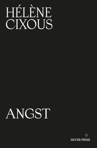 Angst [Taschenbuch] [2026] Cixous, Helene; Webster, Jamieson; Lewis, Sophie