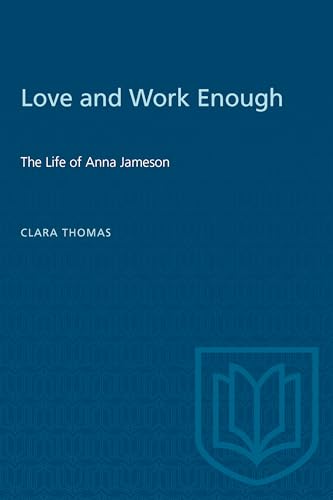 Love and Work Enough : The Life of Anna Jameson