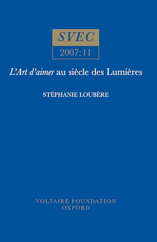 L'Art d'aimer au siecle des Lumieres : 2007:11