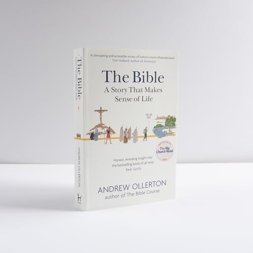 The Bible: A Story that Makes Sense of Life
