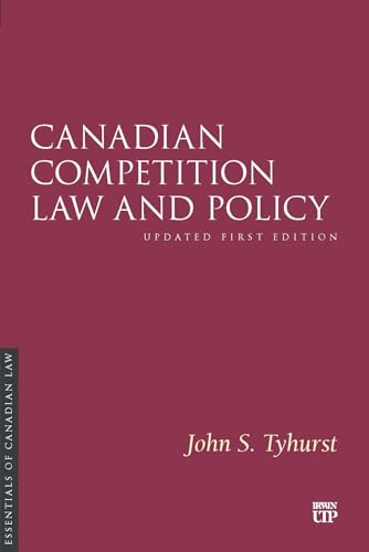 Canadian Competition Law and Policy : Updated First Edition