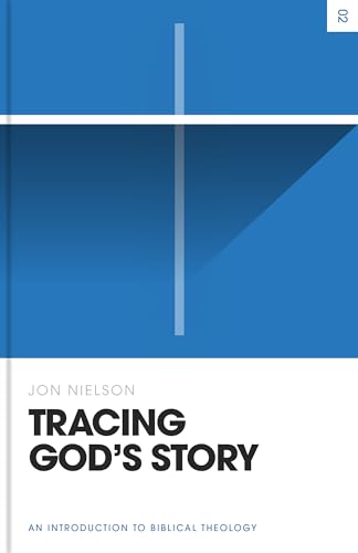 Tracing God's Story : An Introduction to Biblical Theology