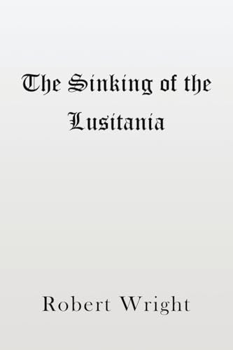 The Sinking of the Lusitania