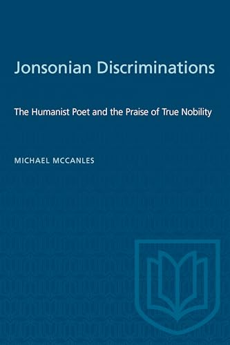 Jonsonian Discriminations : The Humanist Poet and the Praise of True Nobility