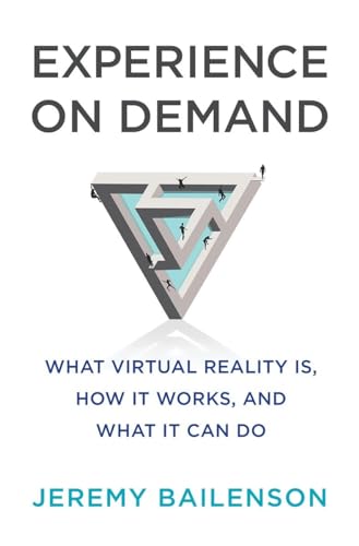 Experience on Demand: What Virtual Reality Is