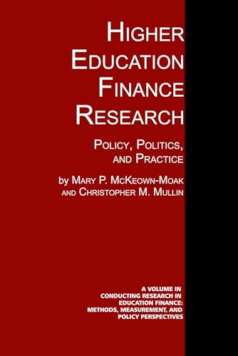 Higher Education Finance Research : Policy, Politics, and Practice