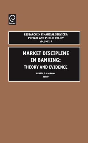 Market Discipline in Banking: Theory and Evidence