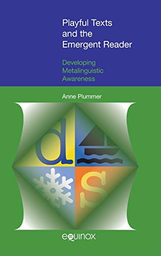 Playful Texts and the Emergent Reader : Developing Metalinguistic Awareness