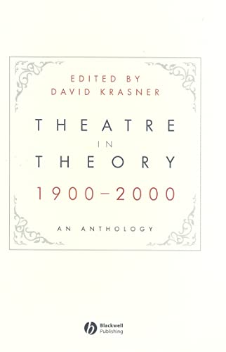 Theatre in Theory 1900-2000: An Anthology