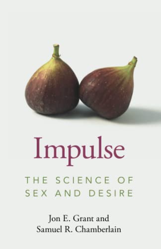 Impulse : The Science of Sex and Desire