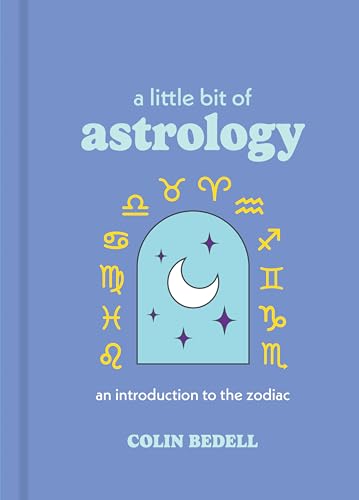 A Little Bit of Astrology : An Introduction to the Zodiac