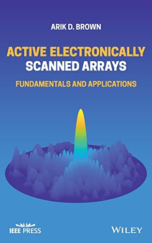 Electronically Scanned Arrays: Fundamentals and Applications