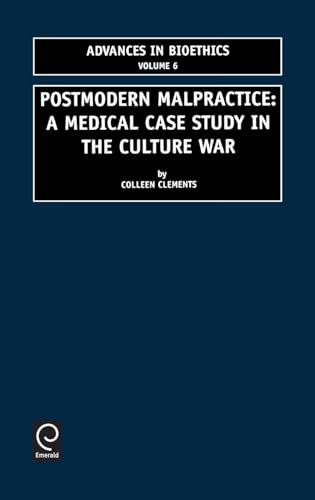 Postmodern Malpractice: A Medical Case Study in The Culture War