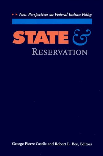 State and Reservation : New Perspectives on Federal Indian Policy
