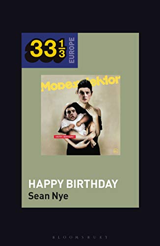 Modeselektorâ€™s Happy Birthday! (33 1/3 Europe)