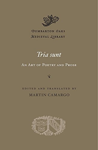 <i>Tria sunt</i>: An Art of Poetry and Prose