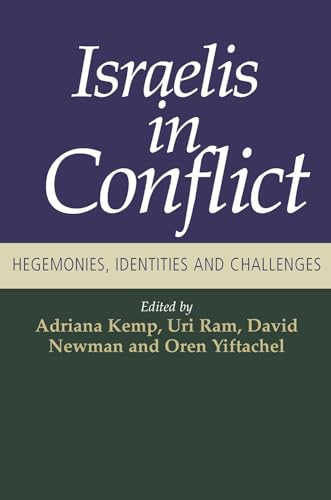 Israelis in Conflict : Hegemonies, Identities and Challenges