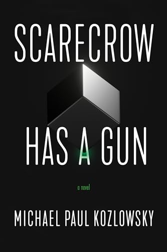 Scarecrow Has a Gun: A Novel
