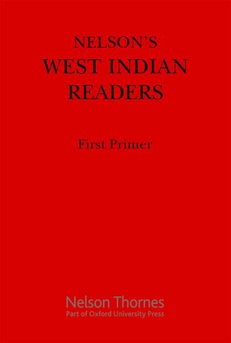 Nelson's West Indian Readers Box Set: West Indian Readers - First Primer: 1