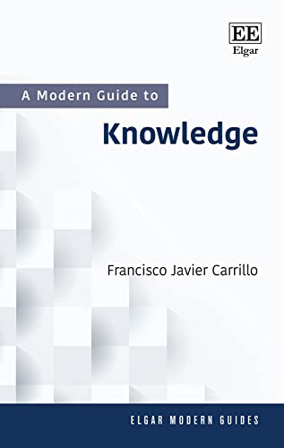 A Modern Guide to Knowledge - From Knowledge Economies to Knowledge in the Anthropocene